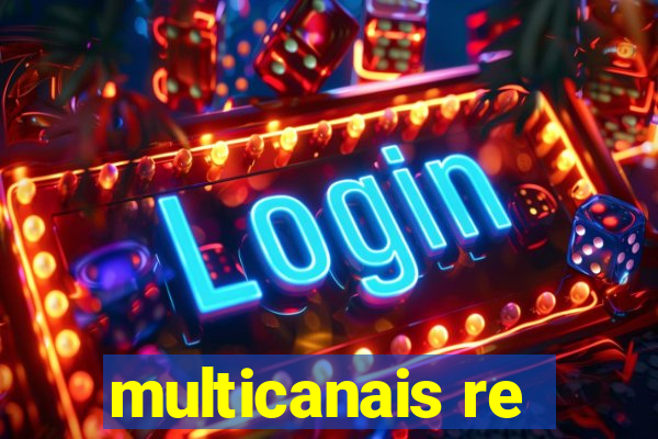 multicanais re